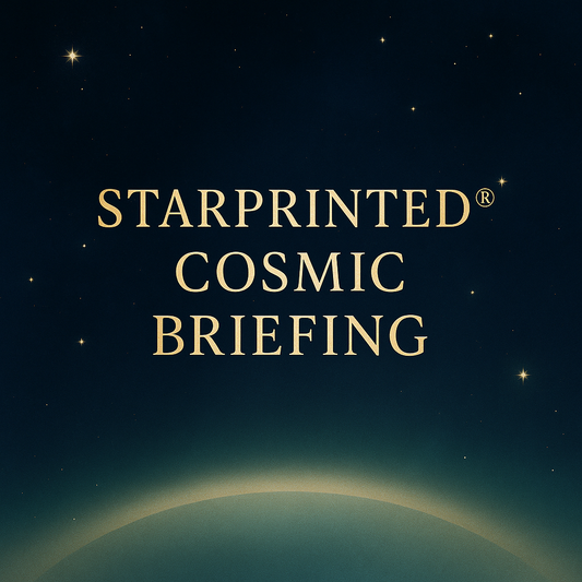 StarPrinted® Cosmic Briefing